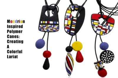 Mondrian-Inspired Polymer Canes: Creating a Colorful Lariat