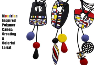 https://craftcast.com/product/mondrian-inspired-polymer-canes-creating-a-colorful-lariat/